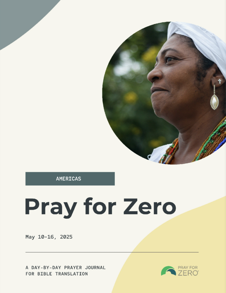Cover of Pray for Zero Americas prayer journal for Bible translation, featuring a woman in traditional clothing, dated May 10-16, 2025
